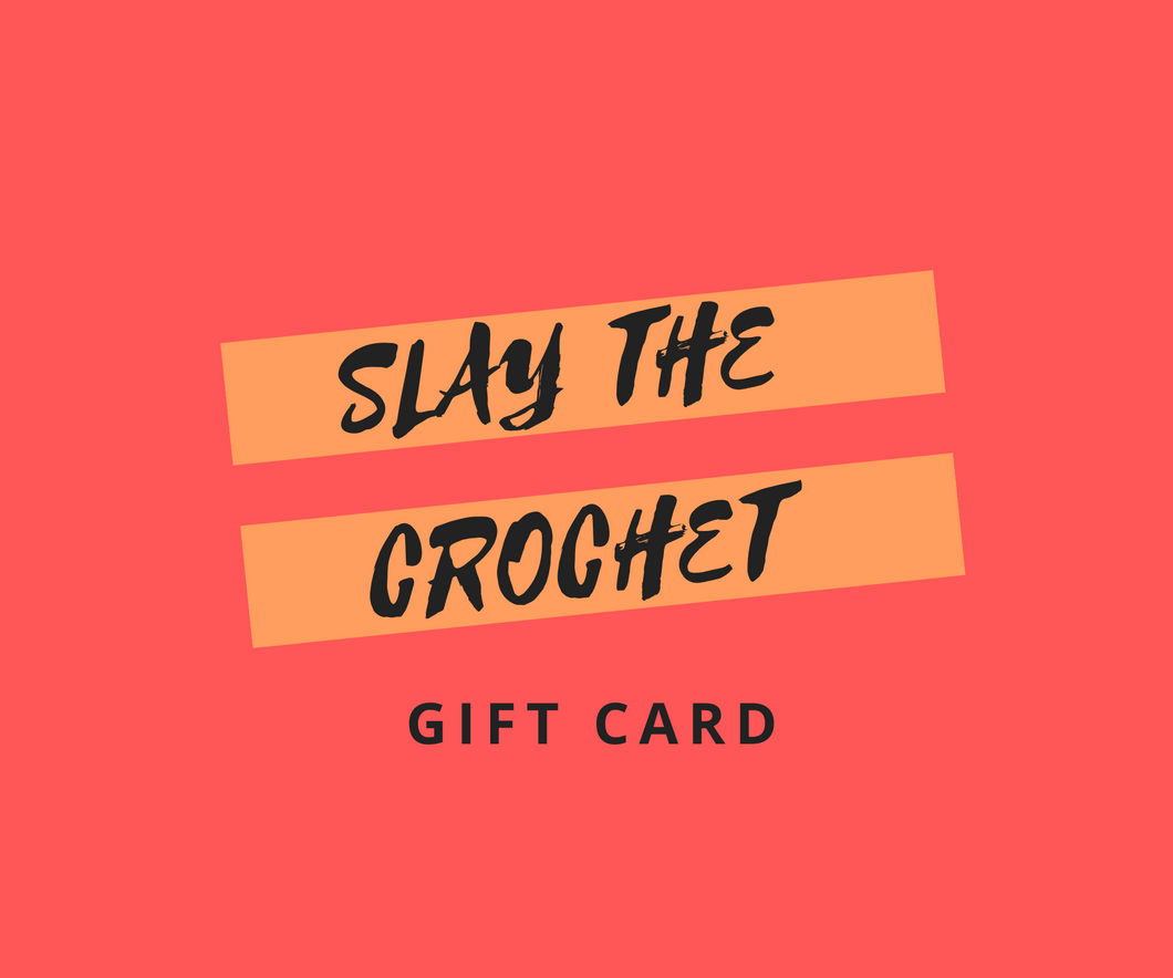 Slay The Crochet Gift Card